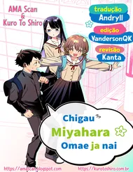 Chigau Miyahara, Omae Ja Nai! Chigau Miyahara, Omae Ja Nai!
