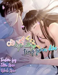 Cô Vợ Hợp Đồng Bỏ Trốn Của Tổng Giám Đốc Cô Vợ Hợp Đồng Bỏ Trốn Của Tổng Giám Đốc