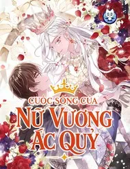 Cuộc Sống Của Nữ Vương Ác Quỷ Cuộc Sống Của Nữ Vương Ác Quỷ
