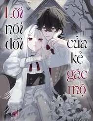 Lời Nói Dối Của Kẻ Gác Mộ
