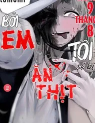 Ngày 9 Tháng 8 Tôi Sẽ Bị Ăn Thịt Bởi Em Ngày 9 Tháng 8 Tôi Sẽ Bị Ăn Thịt Bởi Em