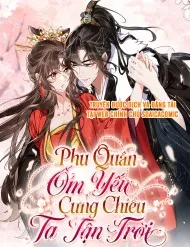 Phu Quân Ốm Yếu Cưng Chiều Ta Tận Trời Phu Quân Ốm Yếu Cưng Chiều Ta Tận Trời