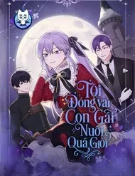 Tôi Đóng Vai Con Gái Nuôi Quá Giỏi Tôi Đóng Vai Con Gái Nuôi Quá Giỏi