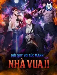 Hồi Quy Với Sức Mạnh Của Nhà Vua Hồi Quy Với Sức Mạnh Của Nhà Vua