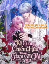 Kẻ Cuồng Chiếm Hữu Muốn Giam Giữ Tôi