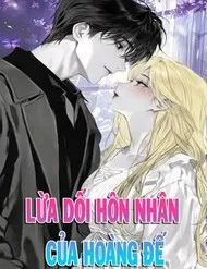 Nuôi Chồng Từ Bé | Lừa Dối Hôn Nhân Của Hoàng Đế Nuôi Chồng Từ Bé | Lừa Dối Hôn Nhân Của Hoàng Đế