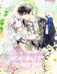 [ Ss2 ] Chồng Của Tôi Giống Nam Chính Quá Đi
